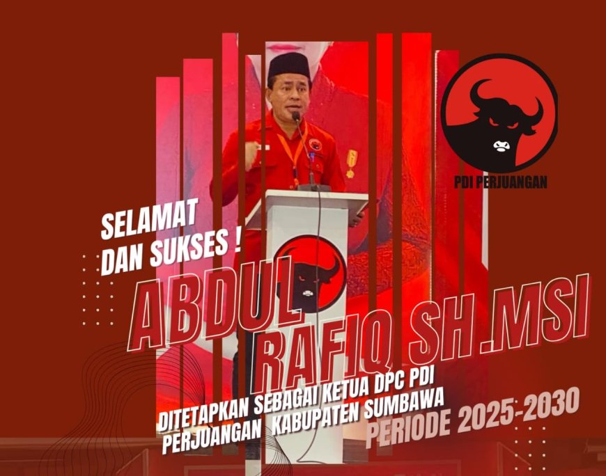 Konfercab 2025:  Abdul Rafiq SH M.Si Resmi Pimpin PDIP Sumbawa, Komitmen Perkuat Struktur dan Dekati Rakyat