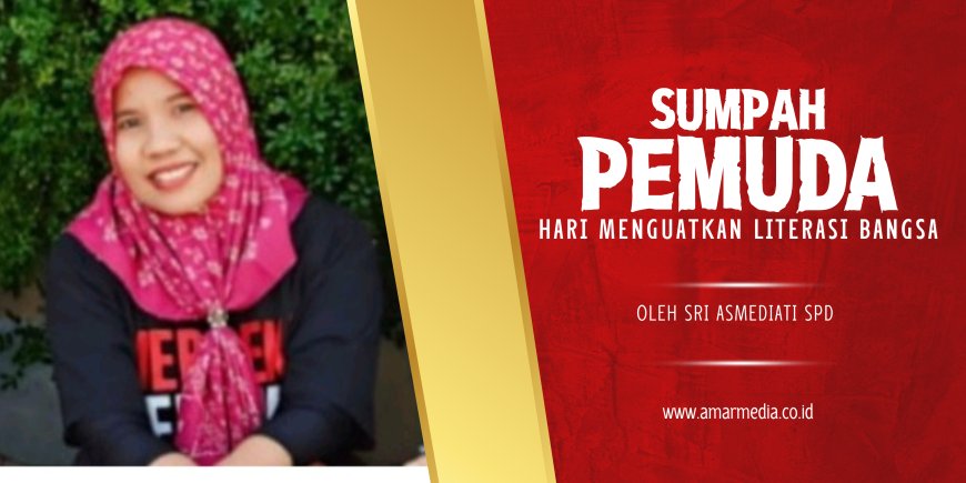 Sumpah Pemuda, Hari Menguatkan Literasi Bangsa