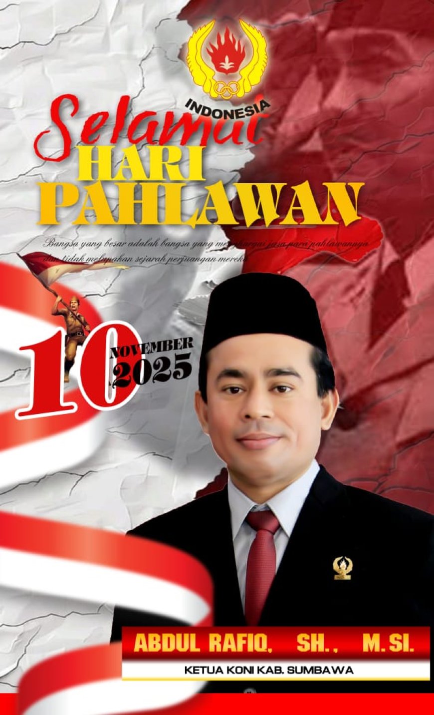 Ketua KONI Sumbawa: Semangat Pahlawan adalah Modal Utama Bangun Karakter dan Prestasi Atlet
