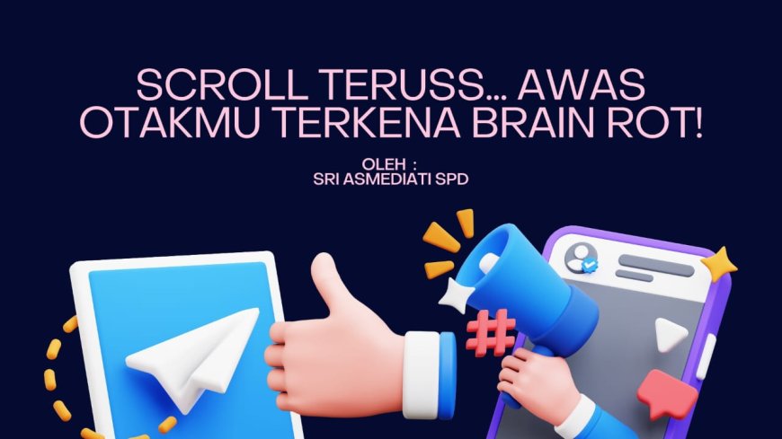 Scroll Teruss... Awas Otakmu Terkena Brain Rot!