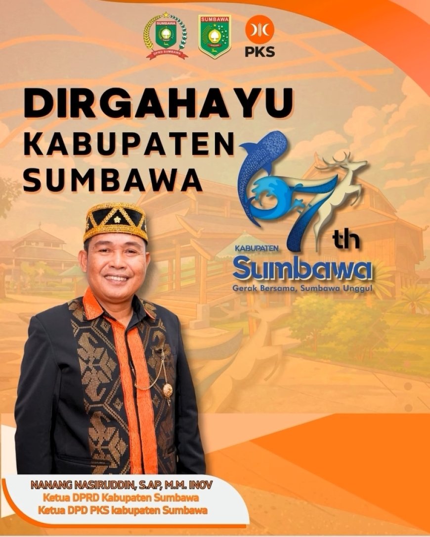 Ketua DPRD Kabupaten Sumbawa Mengucapkan Dirgahayu Kabupaten Sumbawa ke 67