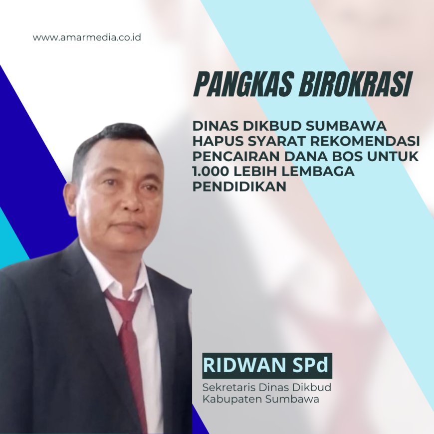 Pangkas Birokrasi, Dinas Dikbud Sumbawa Hapus Syarat Rekomendasi Pencairan Dana BOS untuk 1.000 Lebih Lembaga Pendidikan
