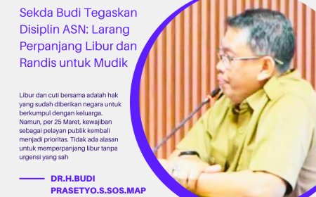 Sekda Budi Tegaskan Disiplin ASN: Larang Perpanjang Libur dan  Randis untuk Mudik