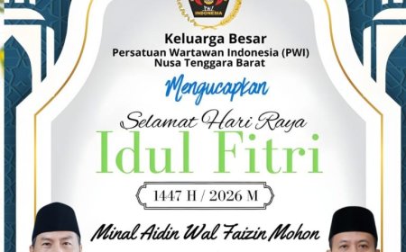 KELUARGA BESAR PERSATUAN WARTAWAN INDONESIA (PWI) NTB MENGUCAPKAN SELAMAT HARI RAYA IDUL FITRI 1447 H/ 2026 M