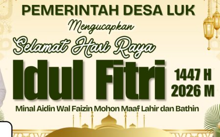 Kepala Desa Luk Junaidi SE mengucapkan Selamat Hari Raya Idul Fitri 1 Syawal 1447 H