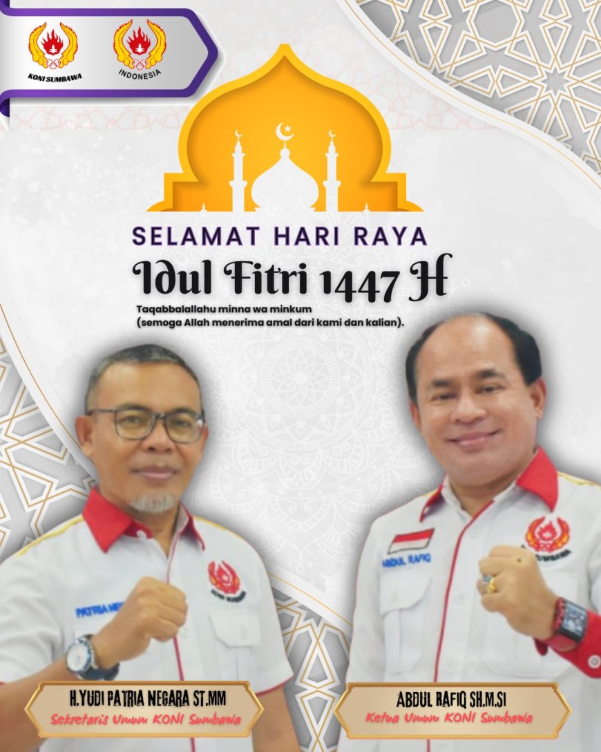 Pengurus KONI Kabupaten Sumbawa mengucapkan Selamat Hari Raya Idul Fitri 1 Syawal 1447 H