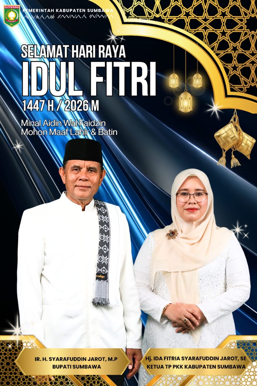 Bupati Sumbawa Ir H Syarafuddin Jarot MP: Selamat Hari Raya Idul Fitri 1 Syawal 1447 H