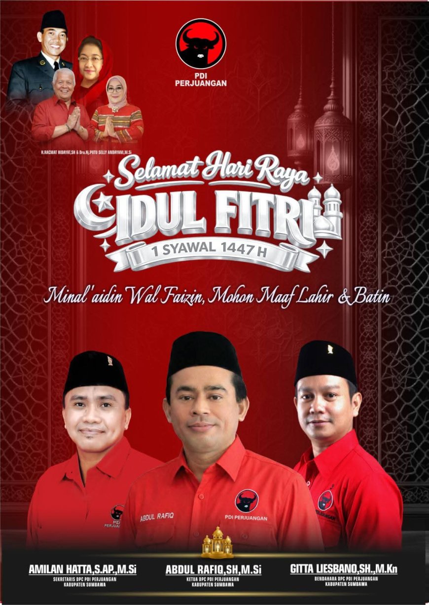 Pengurus DPC PDI Perjuangan Kabupaten Sumbawa: Selamat Hari Raya Idul Fitri 1 Syawal 1447 H
