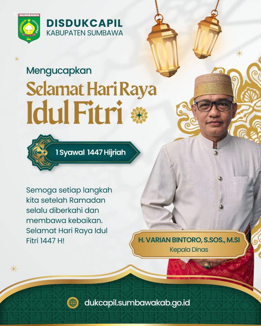 Kepala Dinas Dukcapil H Varian Bintoro S.Sos.M.Si : Selamat Hari Raya Idul Fitri 1 Syawal 1447 H