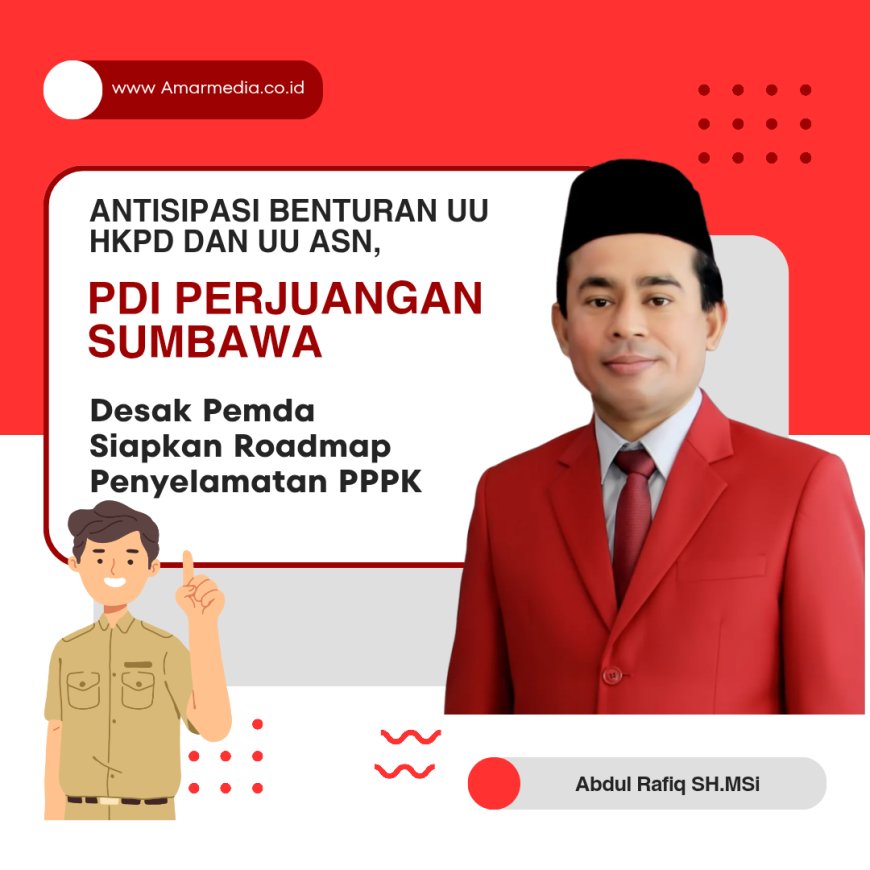 Antisipasi Benturan UU HKPD dan UU ASN, PDI Perjuangan Sumbawa Desak Pemda Siapkan Roadmap Penyelamatan PPPK