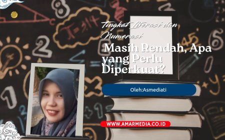 Tingkat Literasi dan Numerasi Masih Rendah, Apa yang Perlu Diperkuat?