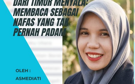 Dari Timur Menyala: Membaca sebagai Nafas yang Tak Pernah Padam