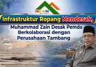 Infrastruktur Ropang Mendesak, Muhammad Zain Desak Pemda Berkolaborasi dengan Perusahaan Tambang