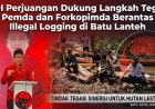 PDI Perjuangan Dukung Langkah Tegas Pemda dan Forkopimda Berantas Illegal Logging di Batu Lanteh