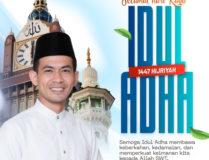 Juliansyah SE Mengucapkan Selamat Hari Raya Idul Adha 1447 H