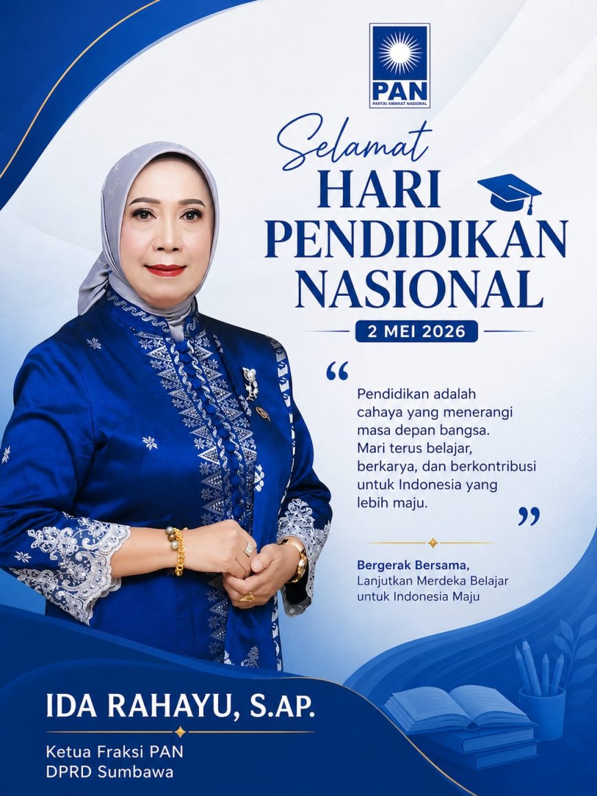 Anggota DPRD Kabupaten Sumbawa Ida Rahayu SAP Mengucapkan Selamat Hari Pendidikan Nasional 2026