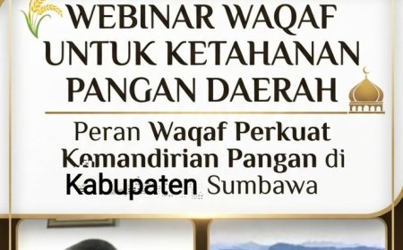 Webminar Waqaf untuk Ketahanan Pangan Daerah; Peran Waqaf Perkuat Kemandirian Pangan di Sumbawa