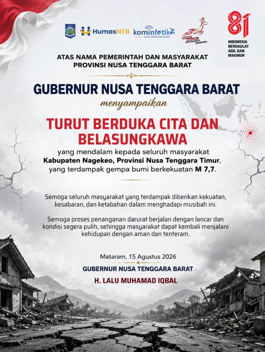 Solidaritas Antar Nusa Tenggara : Gubernur NTB Sampaikan Duka Mendalam untuk Korban Gempa M 7,7 Nagekeo
