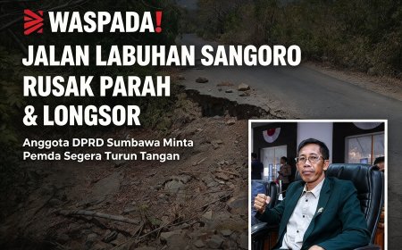 Waspada! Jalan Labuhan Sangoro Rusak Parah dan Longsor, Anggota DPRD Sumbawa Minta Pemda Segera Turun Tangan