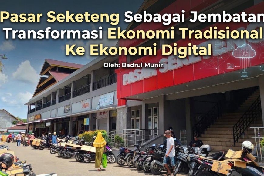 Pasar Seketeng Sebagai Jembatan Transformasi Ekonomi Tradisional Ke Ekonomi Digital