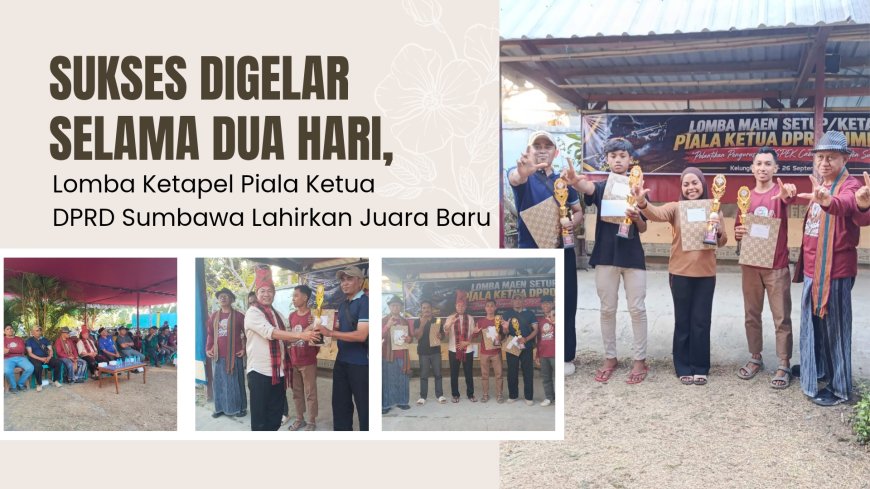 Sukses Digelar Selama Dua Hari, Lomba Ketapel Piala Ketua DPRD Sumbawa Lahirkan Juara Baru