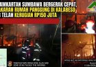 Disdamkartan Sumbawa Bergerak Cepat, Kebakaran Rumah Panggung di Kalabeso Buer Telan Kerugian Rp150 Juta