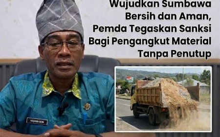 Wujudkan Sumbawa Bersih dan Aman, Pemda Tegaskan Sanksi Bagi Pengangkut Material Tanpa Penutup