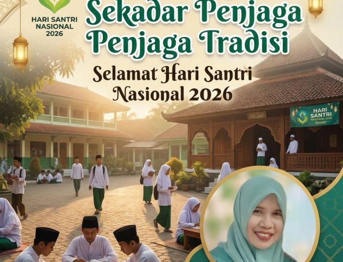 Santri Bukan Sekadar Penjaga Tradisi "Selamat Hari Santri Nasional 2026"