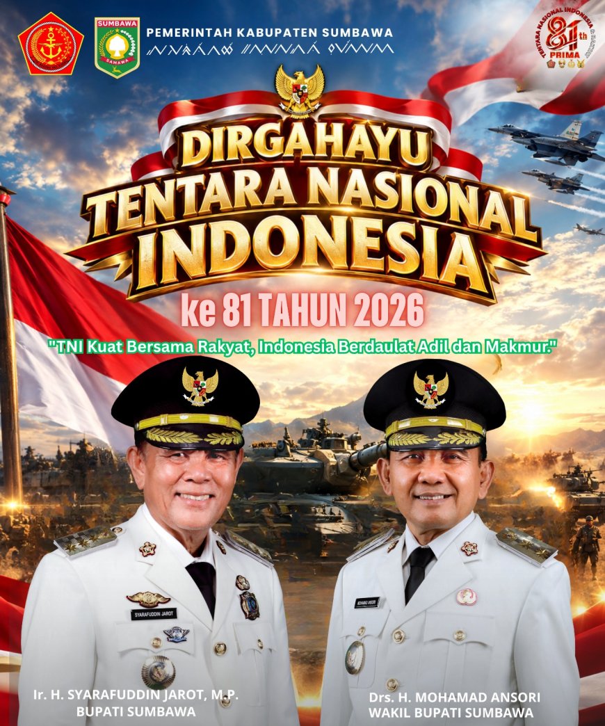 Bupati dan Wakil Bupati Sumbawa, Ucapkan Dirgahayu TNI ke 81 Tahun 2026